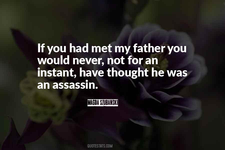 Never Met My Father Quotes #1599292