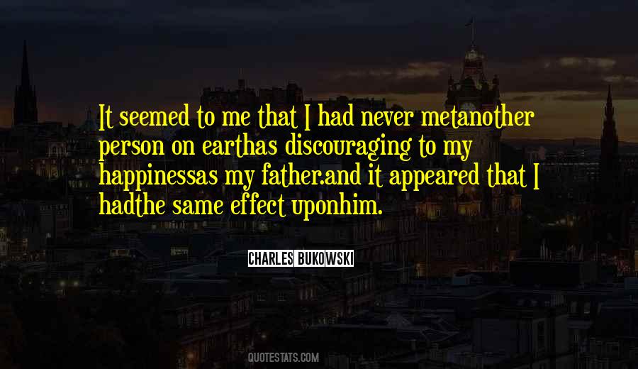Never Met My Father Quotes #235133