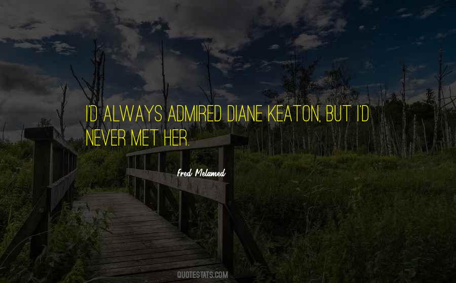 Never Met Quotes #1026345