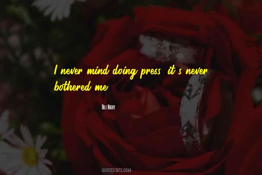 Never Mind Me Quotes #186564