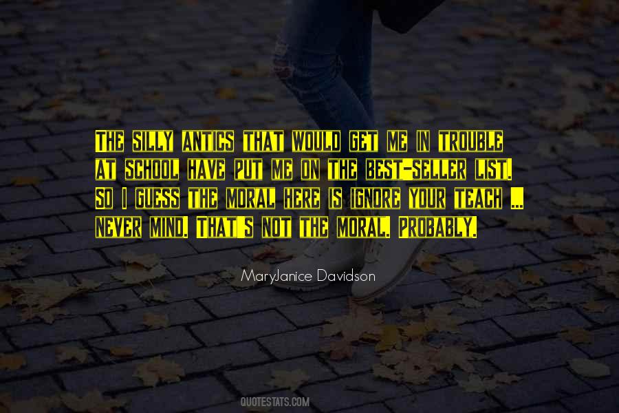 Never Mind Me Quotes #402480