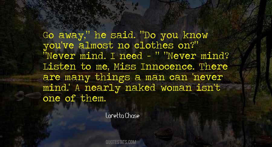 Never Mind Me Quotes #413066
