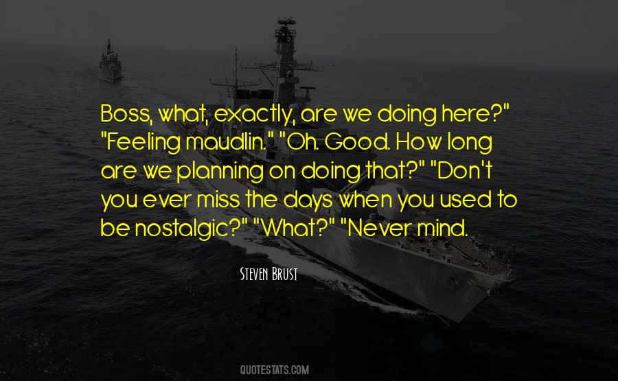 Never Miss A Good Thing Until It's Gone Quotes #1030530