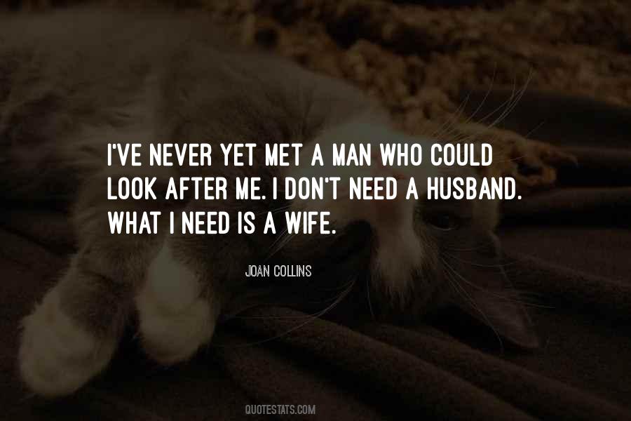 Never Need A Man Quotes #1020226