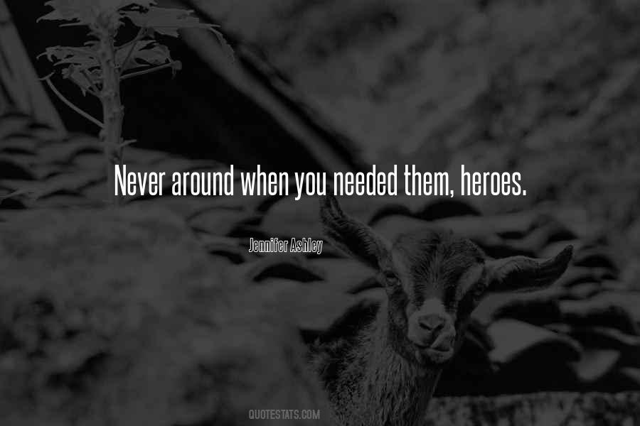 Never Needed You Quotes #1186353