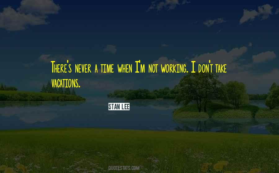 Never Not Working Quotes #1089766