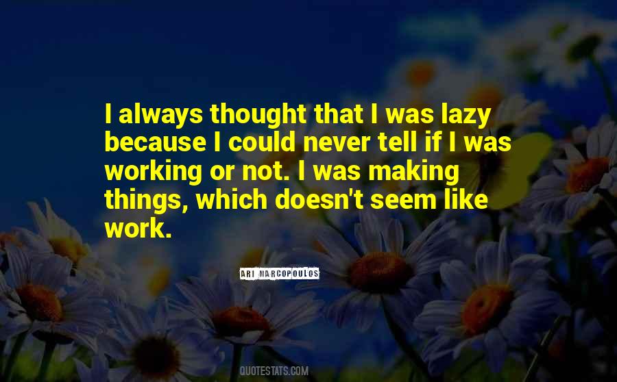 Never Not Working Quotes #1878508