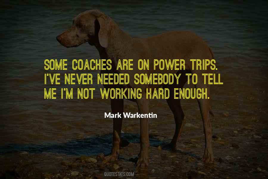 Never Not Working Quotes #869894