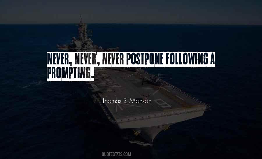 Never Postpone Quotes #458396