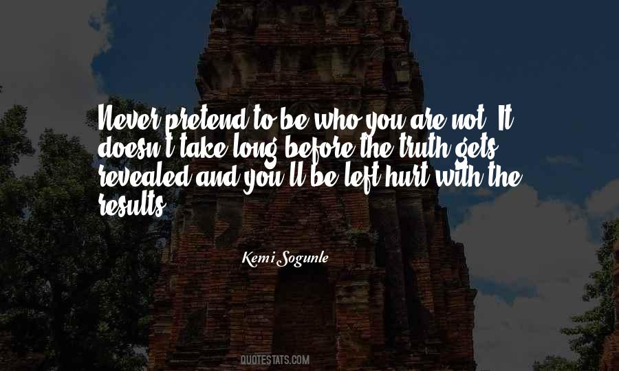 Never Pretend Quotes #1112690