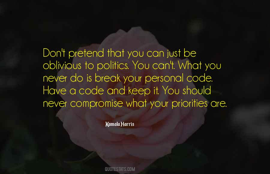 Never Pretend To Be Something You're Not Quotes #88186