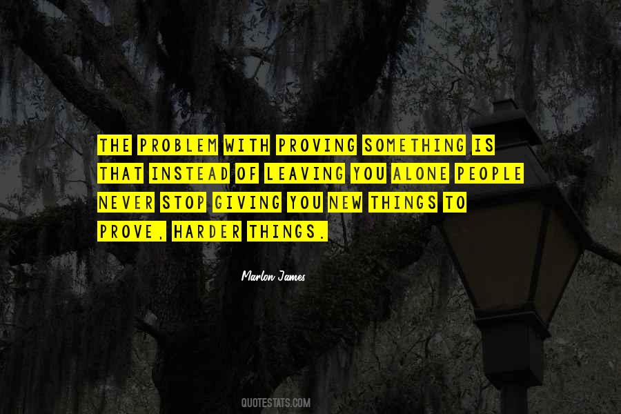 Never Prove Quotes #210661
