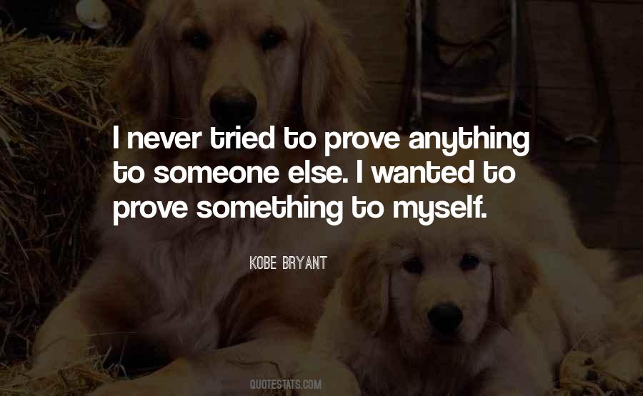 Never Prove Quotes #728162