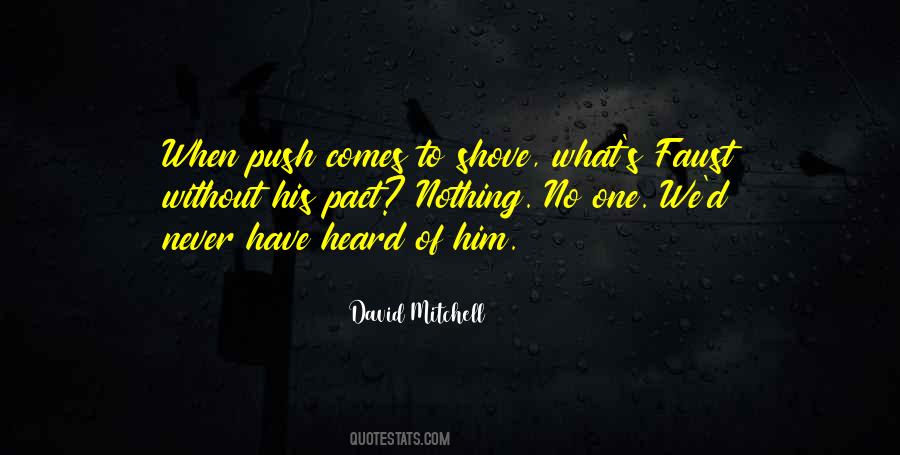 Never Push Someone Quotes #394075