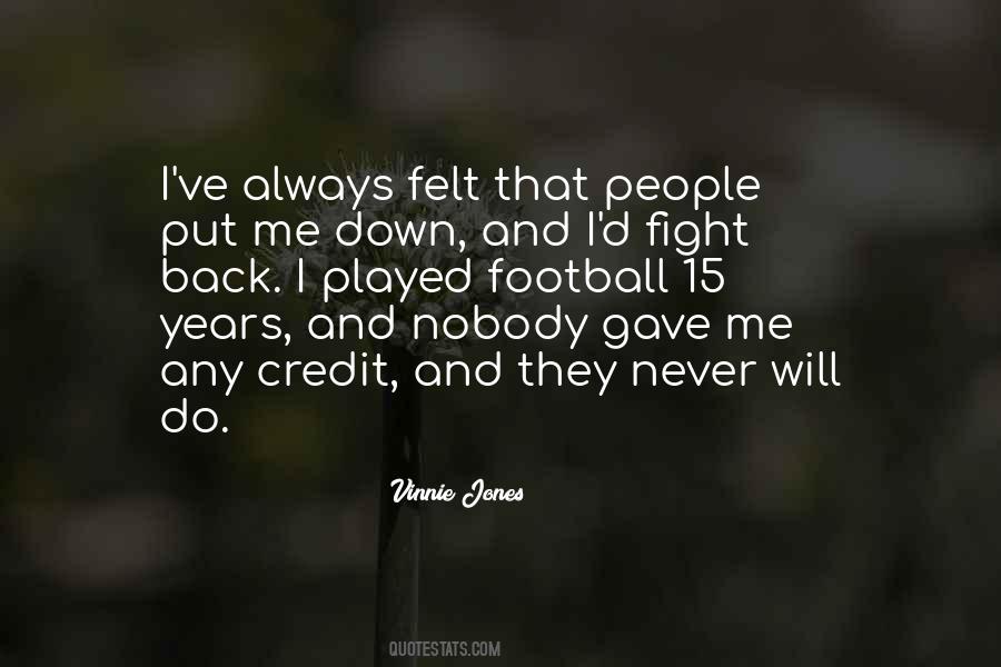 Never Put Me Down Quotes #238743