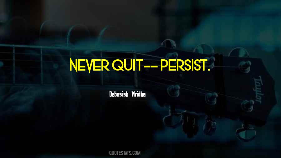 Never Quit Quotes #1231678