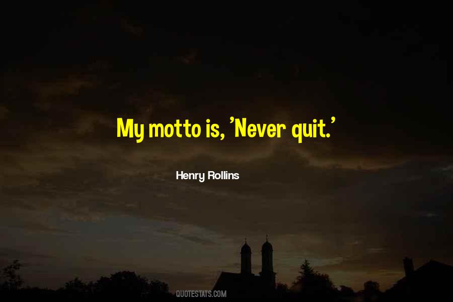 Never Quit Quotes #1346502