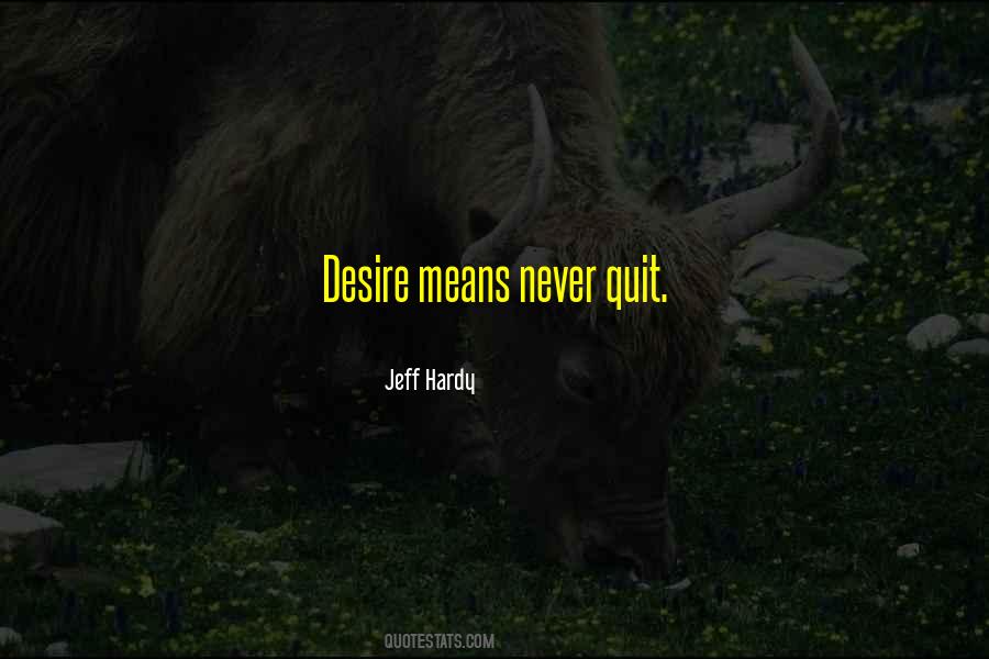 Never Quit Quotes #1587748