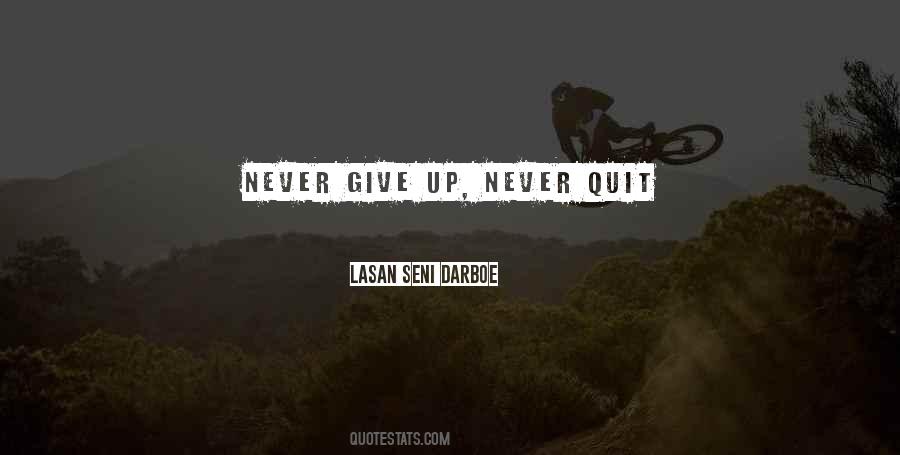 Never Quit Quotes #259891