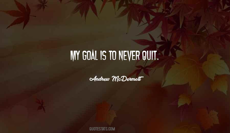 Never Quit Quotes #547287