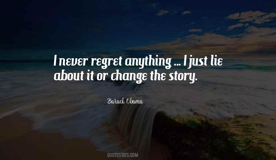 Never Regret Anything Quotes #941236