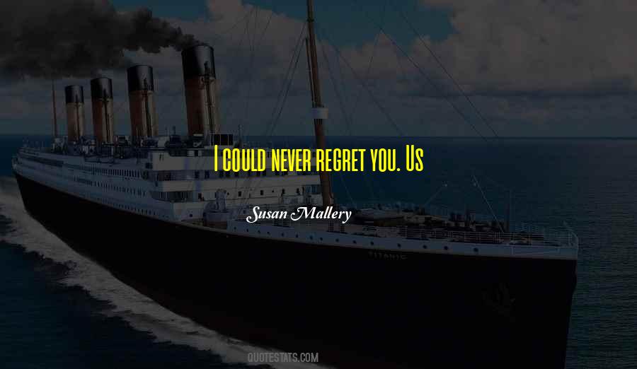 Never Regret Quotes #1026285