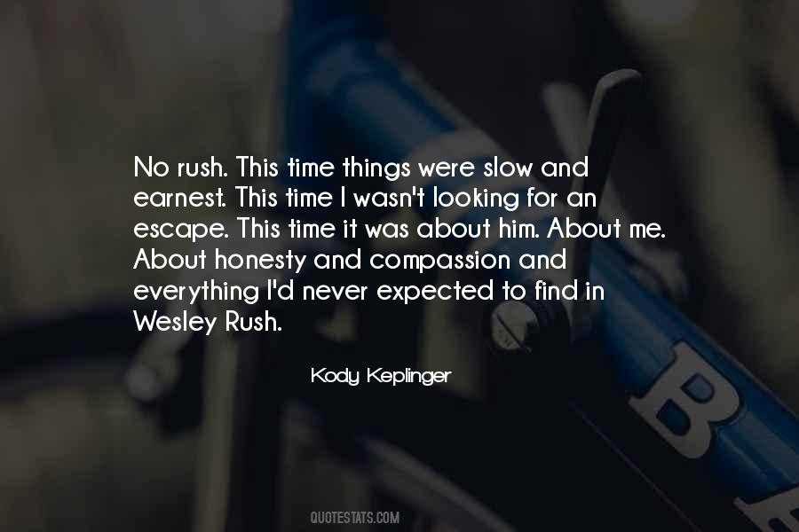 Never Rush Things Quotes #1529460