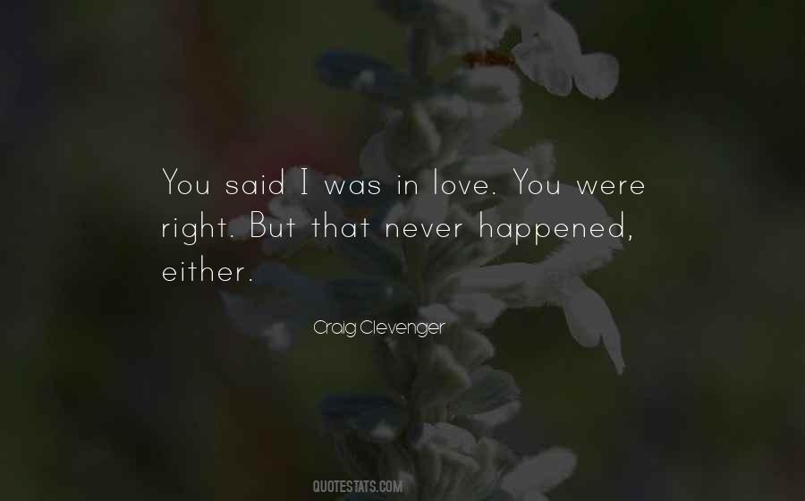 Never Said I Love You Quotes #1365800