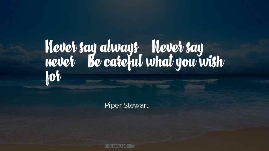 Never Say Always Quotes #288319