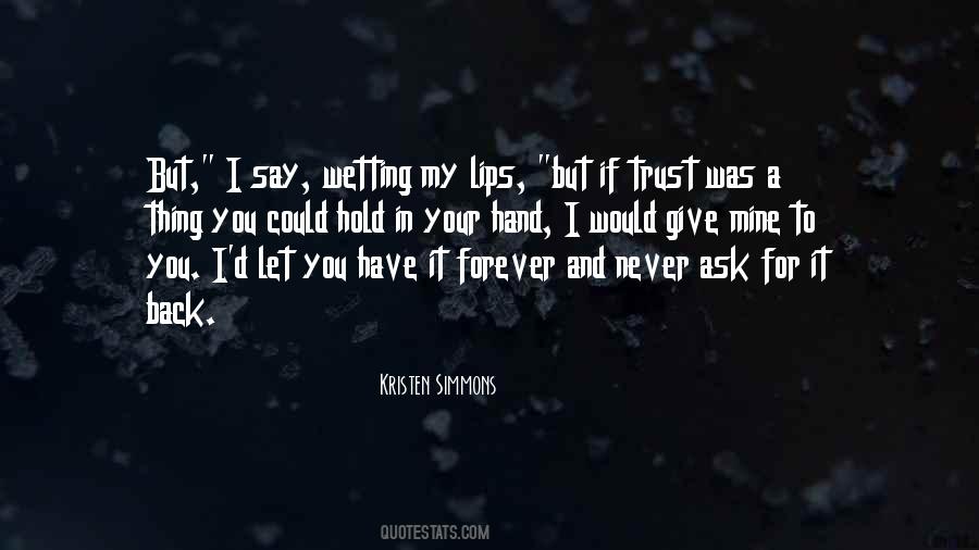 Never Say Forever Quotes #1529572