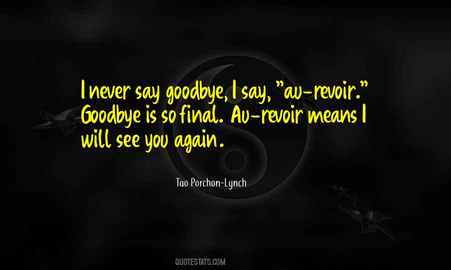 Never Say Goodbye Quotes #864133