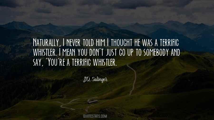 Never Say I Told You So Quotes #1085728
