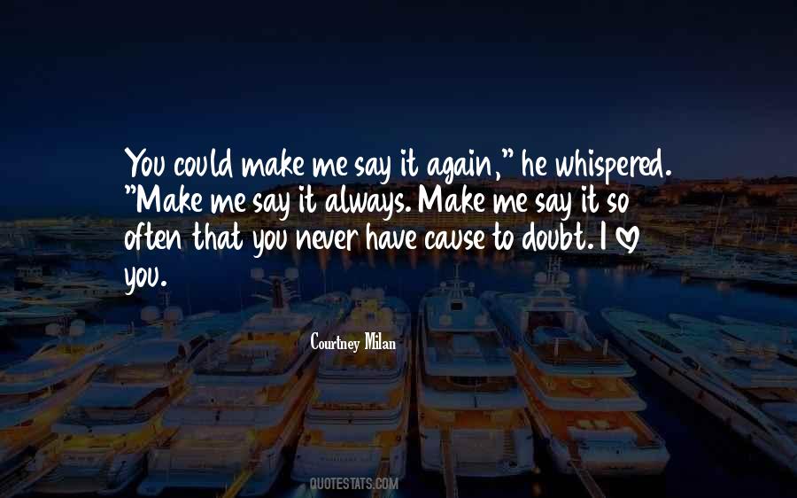 Never Say Love Quotes #376907