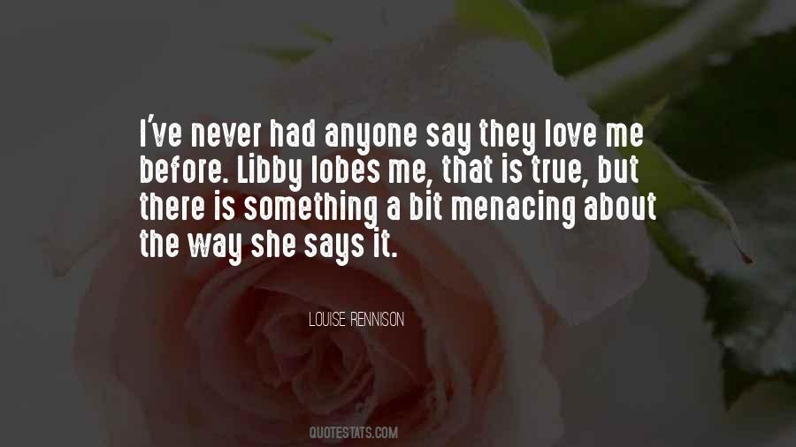 Never Say Love Quotes #548009