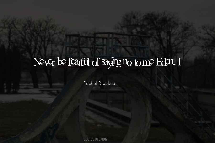 Never Say No To Love Quotes #632351