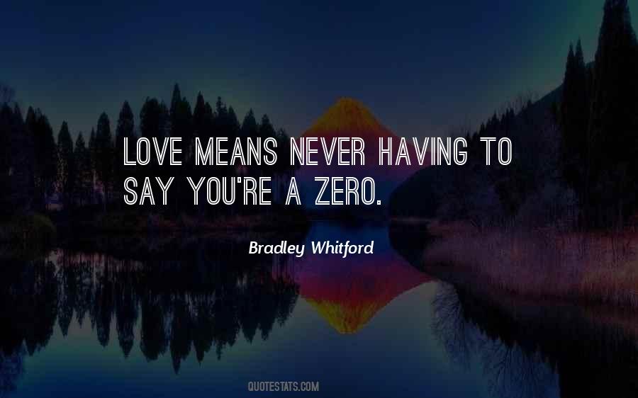Never Say You Love Someone Quotes #215780