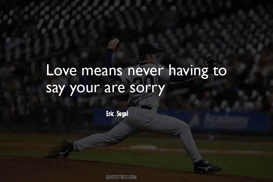 Never Say You Love Someone Quotes #56194