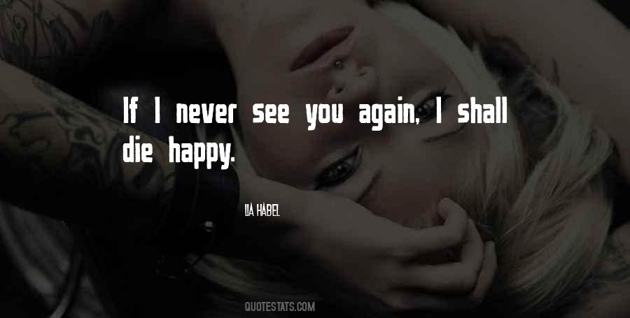 Never See You Again Quotes #876024