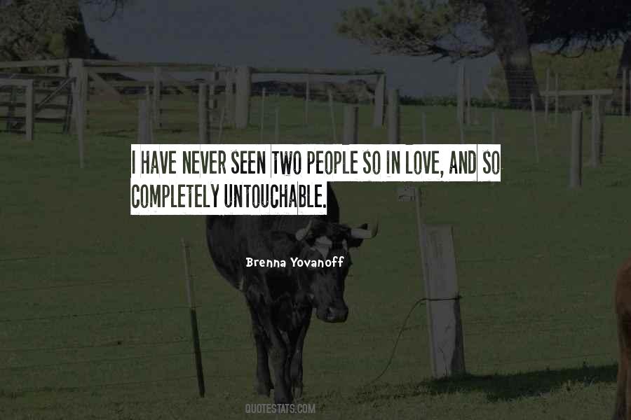 Never Seen Love Quotes #1239910