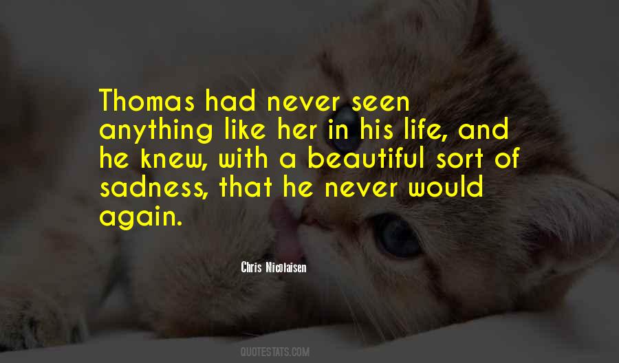 Never Seen Love Quotes #320011