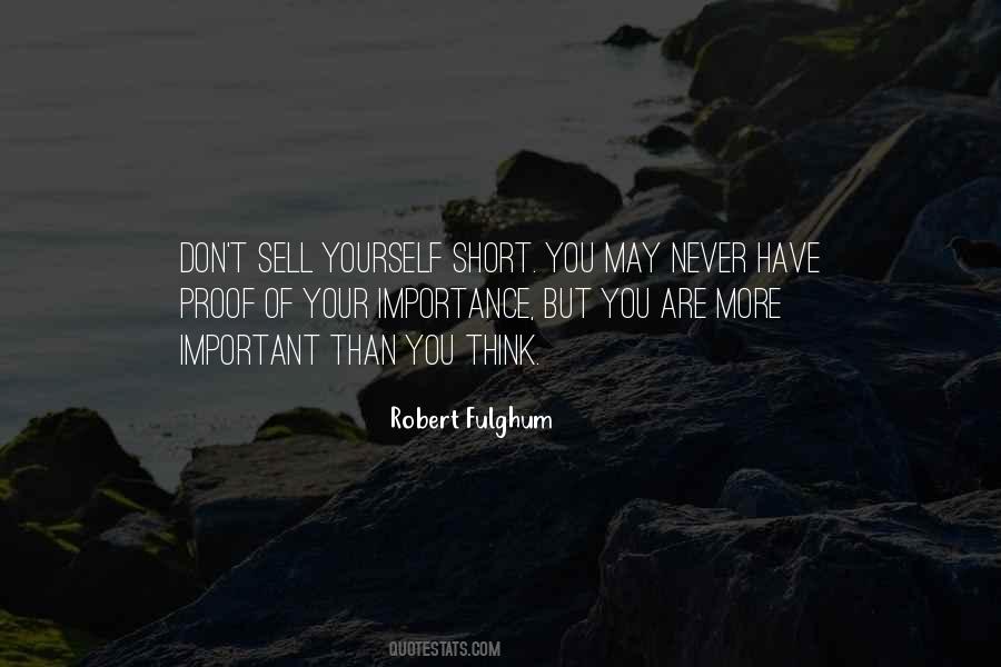 Never Sell Yourself Short Quotes #1656997