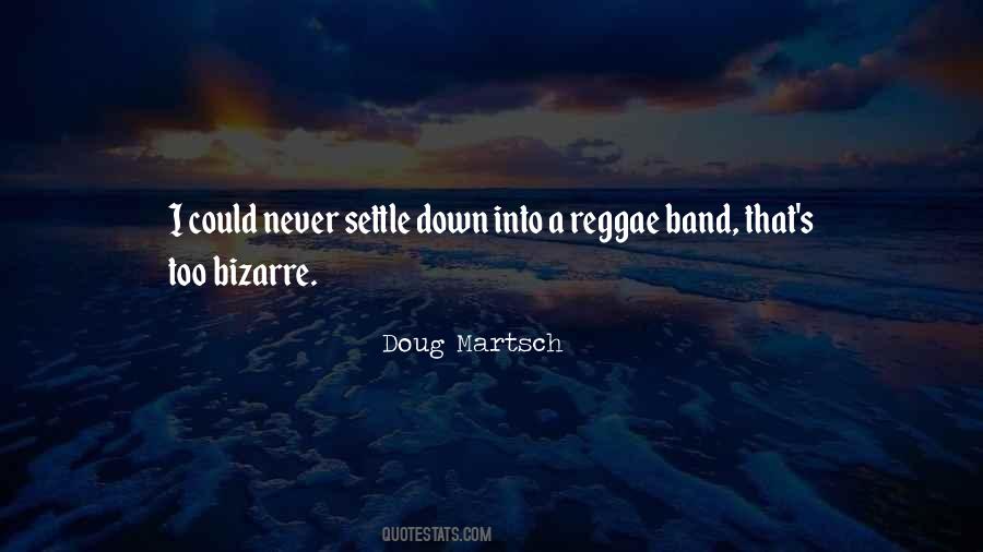 Never Settle Down Quotes #314080