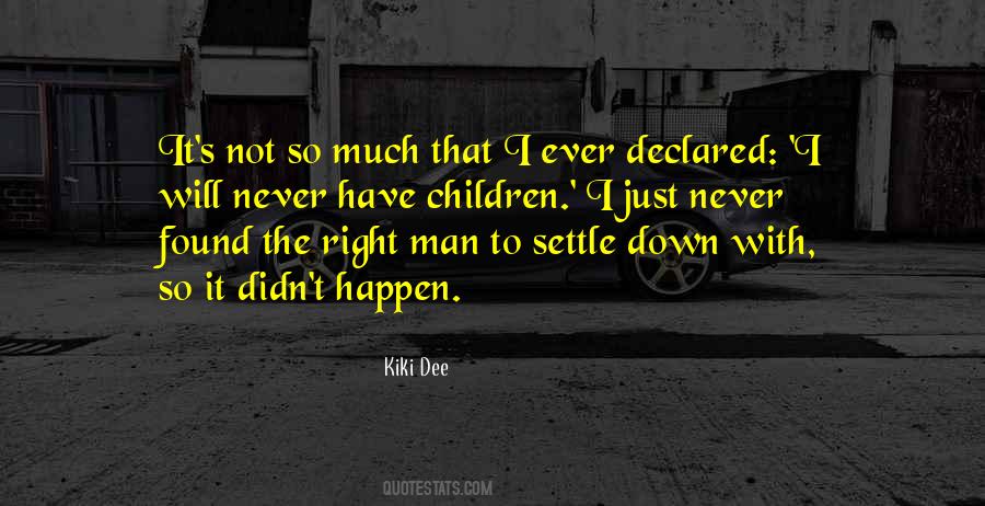 Never Settle Down Quotes #79339