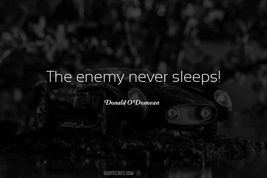 Never Sleeps Quotes #1850817