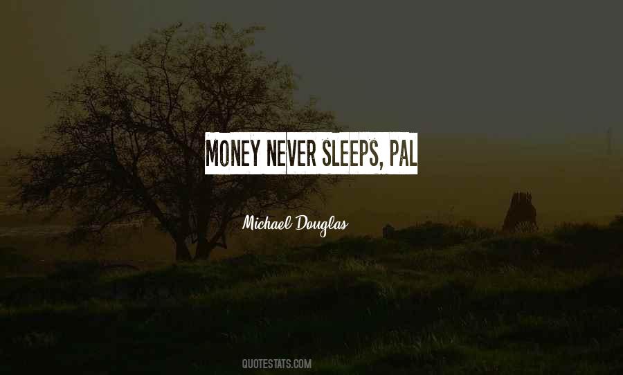 Never Sleeps Quotes #298411