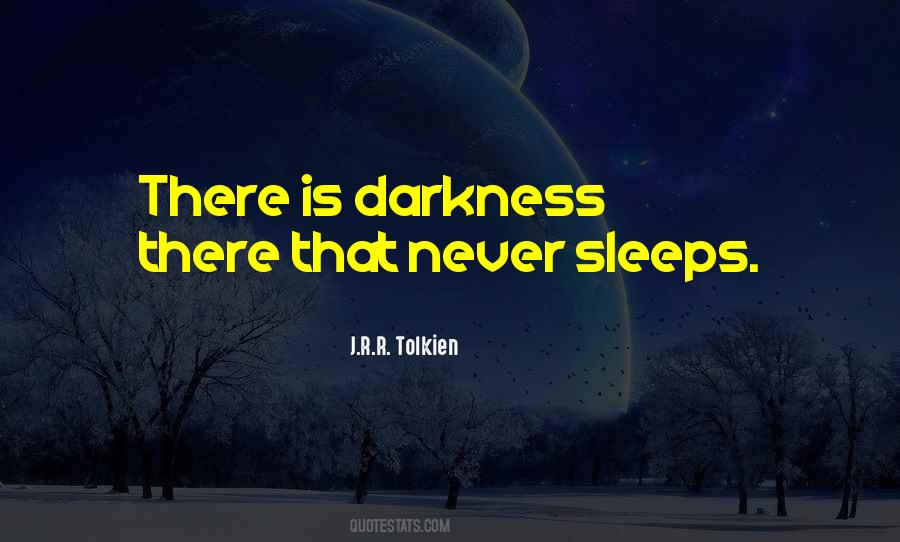 Never Sleeps Quotes #740732