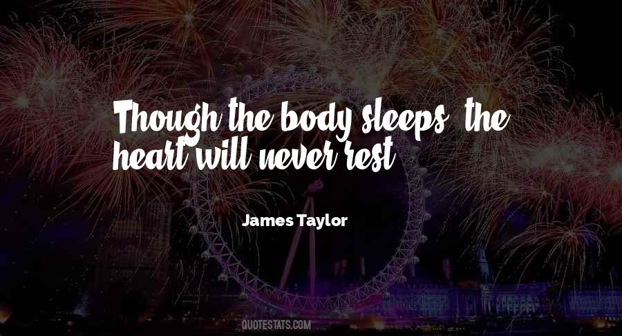 Never Sleeps Quotes #979847