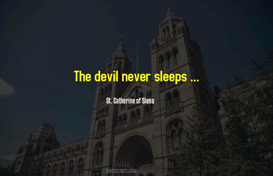 Never Sleeps Quotes #999236