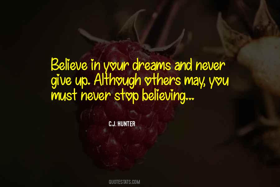 Never Stop Believing Quotes #1047240