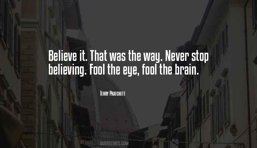 Never Stop Believing Quotes #1305079